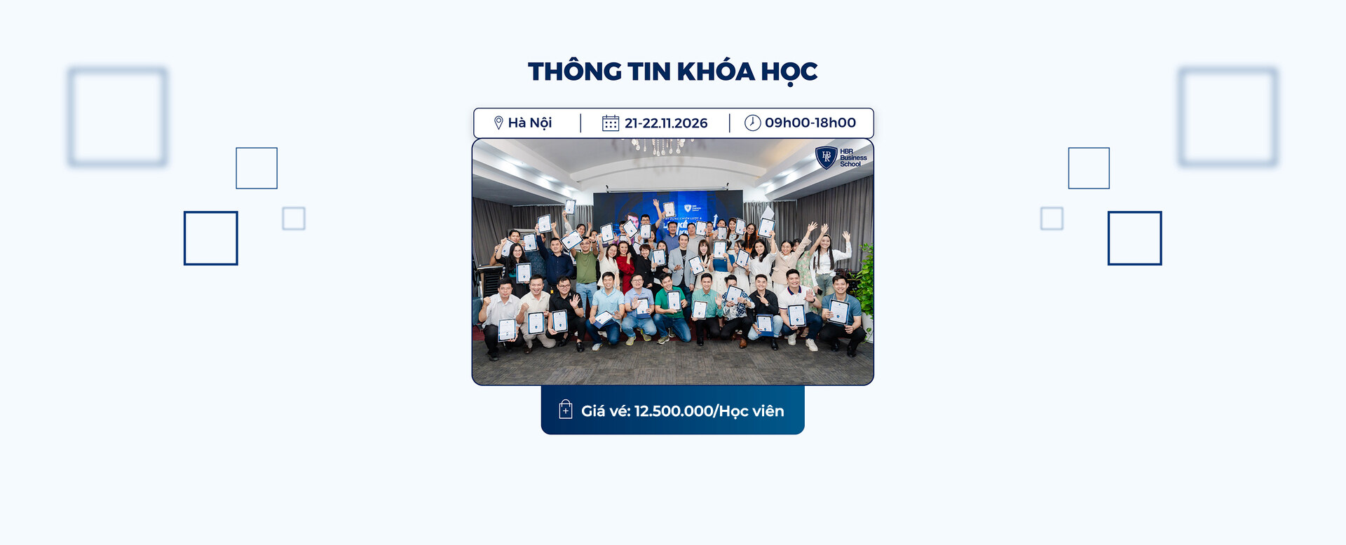 Thông tin khóa học: Hà Nội, 21-22.11.2026, 09h00-18h00, giá vé 12.500.000đ/học viên