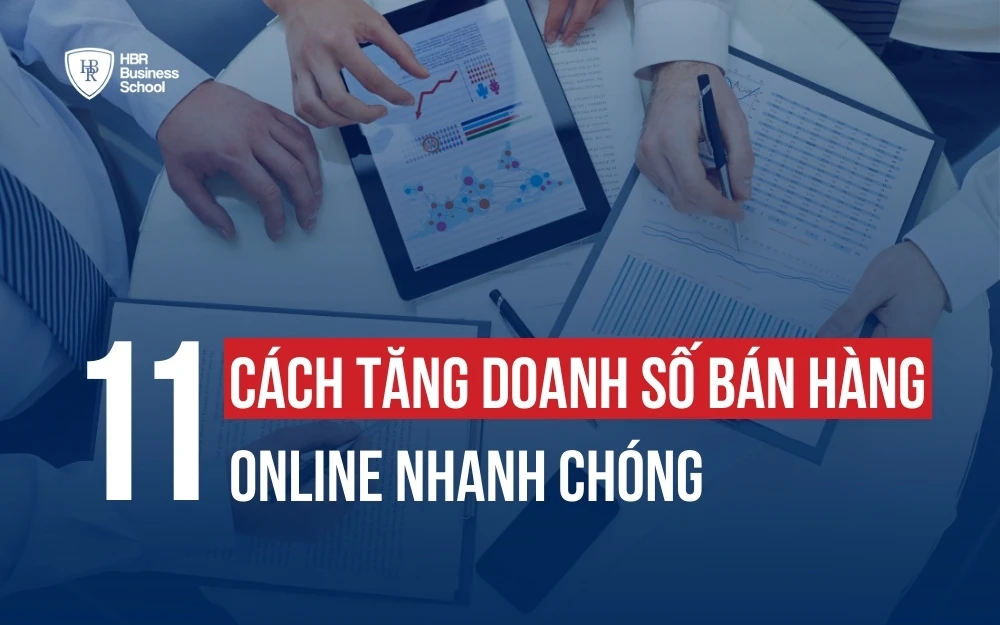 11 CÁCH TĂNG DOANH SỐ BÁN HÀNG ONLINE NHANH CHÓNG