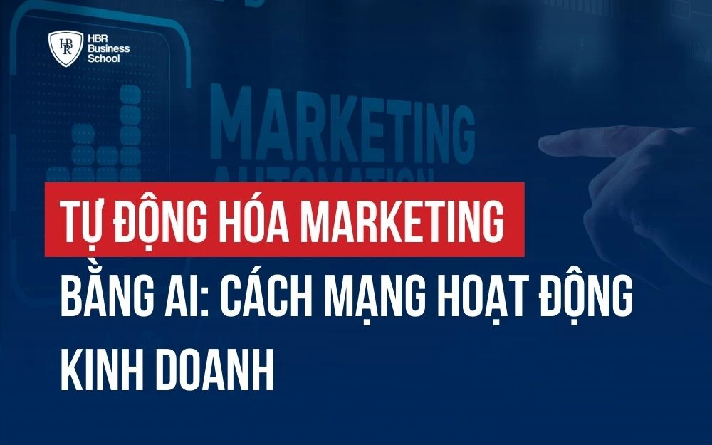 TỰ ĐỘNG HÓA MARKETING BẰNG AI: CÁCH MẠNG HOẠT ĐỘNG KINH DOANH