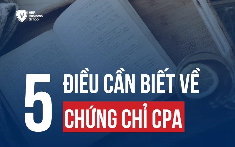 CPA LÀ GÌ? NHỮNG ĐIỀU QUAN TRỌNG CẦN BIẾT VỀ CHỨNG CHỈ CPA