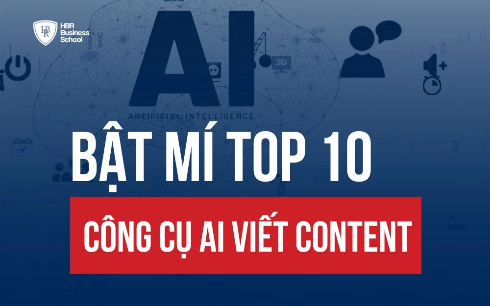 BẬT MÍ TOP 10 CÔNG CỤ AI VIẾT CONTENT ĐỈNH CAO