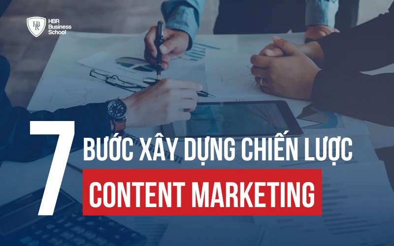 CÁCH XÂY DỰNG CHIẾN LƯỢC CONTENT MARKETING NUÔI DƯỠNG KHÁCH HÀNG