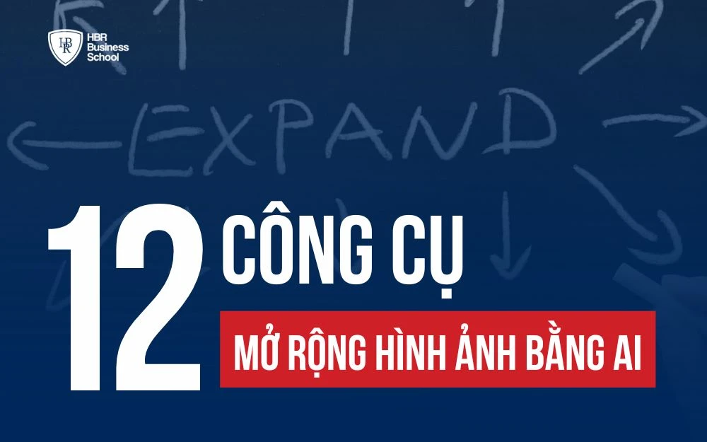 TOP 12 CÔNG CỤ MIỄN PHÍ GIÚP MỞ RỘNG HÌNH ẢNH BẰNG AI