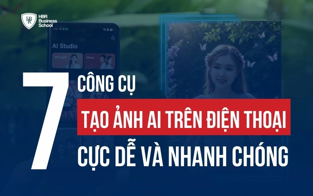 TOP 7 CÔNG CỤ TẠO ẢNH AI TRÊN ĐIỆN THOẠI CỰC DỄ VÀ NHANH CHÓNG