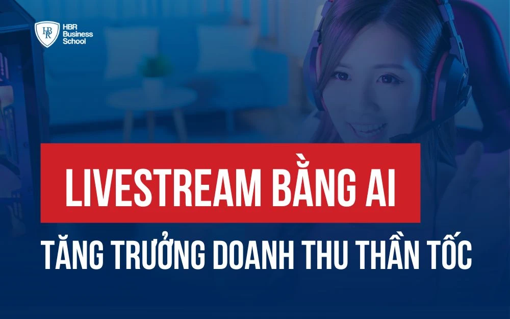 LIVESTREAM BẰNG AI - BÍ QUYẾT TĂNG TRƯỞNG DOANH THU THẦN TỐC