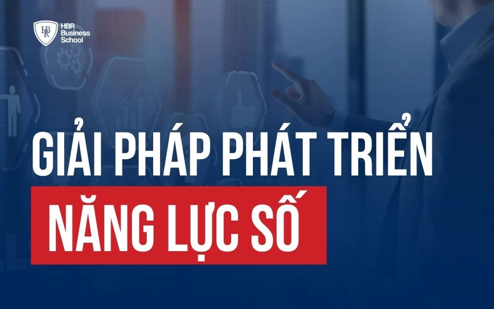 GIẢI PHÁP PHÁT TRIỂN NĂNG LỰC SỐ CHO DOANH NGHIỆP