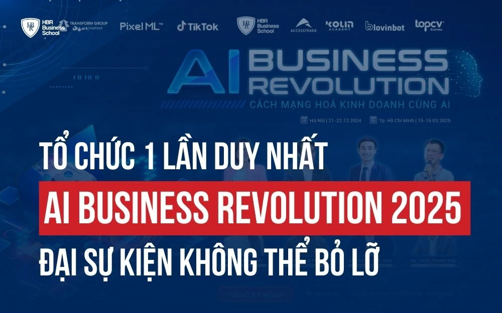 SIÊU SỰ KIỆN “AI BUSINESS REVOLUTION 2025” SẮP DIỄN RA CÓ GÌ ĐẶC BIỆT?