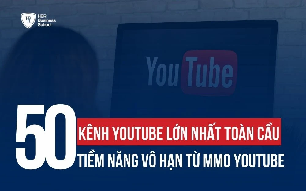 TOP 50 KÊNH YOUTUBE LỚN NHẤT TOÀN CẦU - HÉ LỘ CÔNG THỨC THÀNH CÔNG TỪ TOP 1