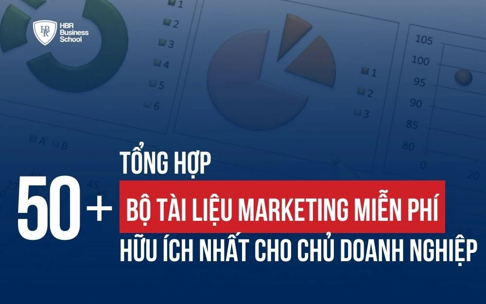 TỔNG HỢP 50+ BỘ TÀI LIỆU MARKETING MIỄN PHÍ VÀ HỮU ÍCH NHẤT CHO CHỦ DOANH NGHIỆP