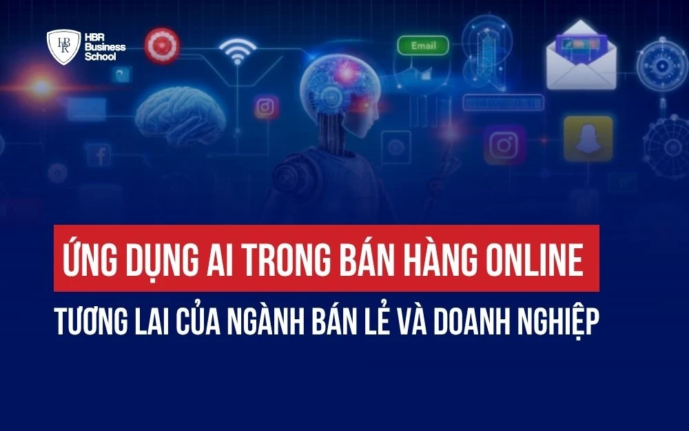ỨNG DỤNG AI TRONG BÁN HÀNG ONLINE: TƯƠNG LAI CỦA NGÀNH BÁN LẺ VÀ DOANH NGHIỆP