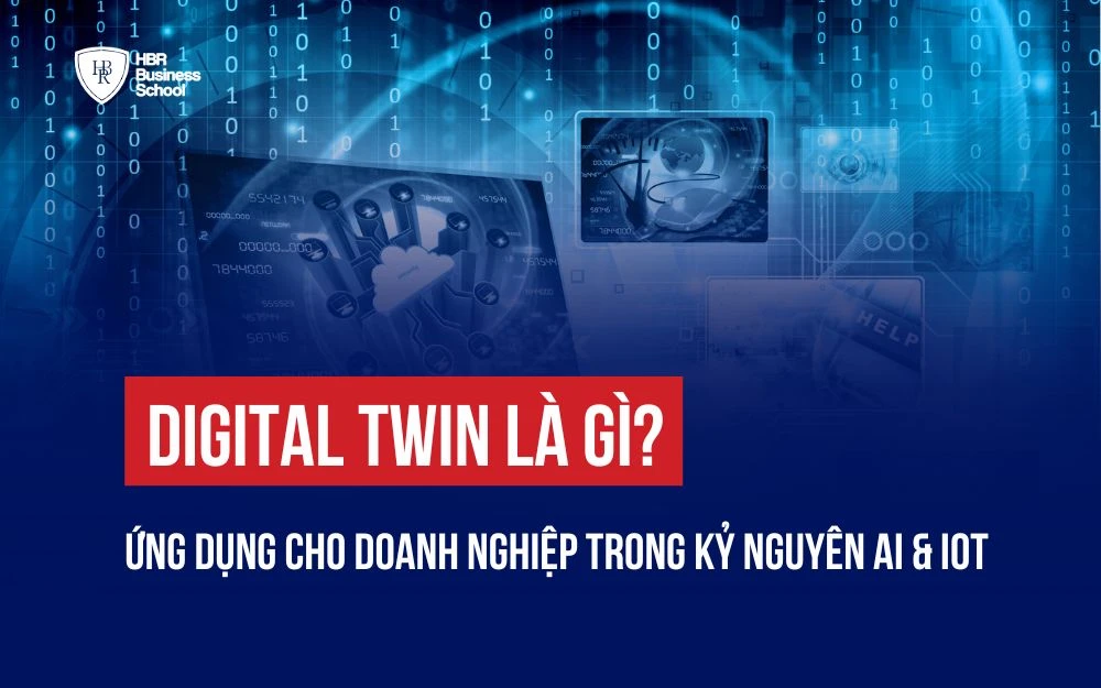 DIGITAL TWIN LÀ GÌ? ỨNG DỤNG CHO DOANH NGHIỆP TRONG KỶ NGUYÊN AI & IOT