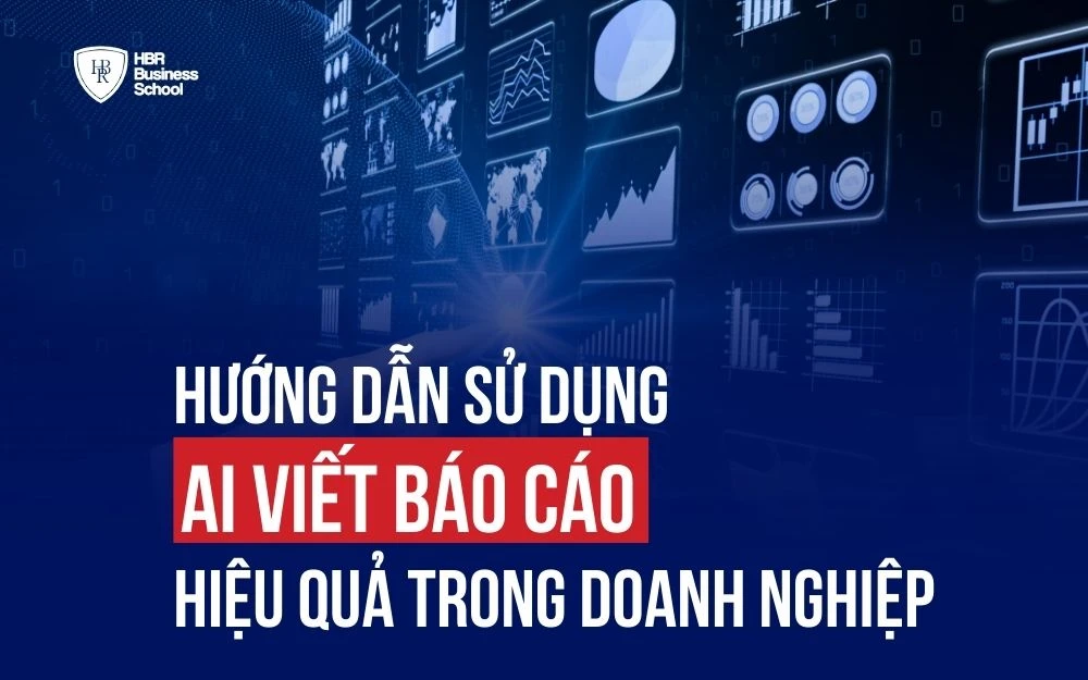 HƯỚNG DẪN SỬ DỤNG AI VIẾT BÁO CÁO HIỆU QUẢ TRONG DOANH NGHIỆP