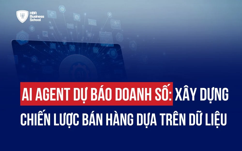 AI AGENT DỰ BÁO DOANH SỐ: XÂY DỰNG CHIẾN LƯỢC BÁN HÀNG DỰA TRÊN DỮ LIỆU