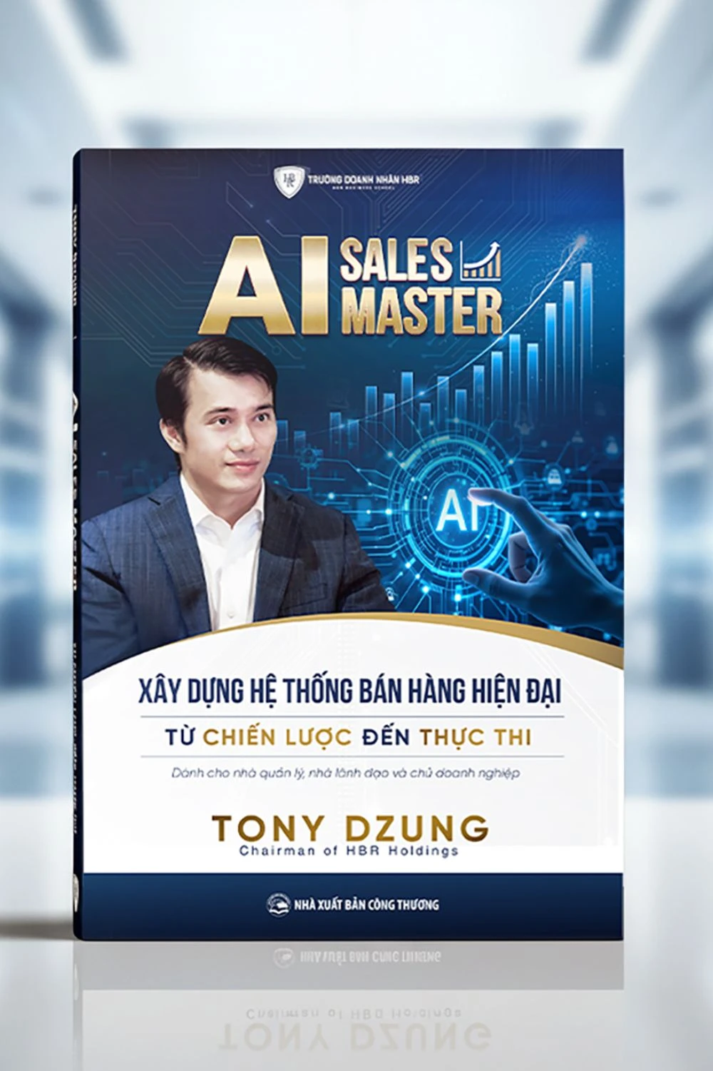 AI SALES MASTER: XÂY DỰNG HỆ THỐNG BÁN HÀNG HIỆN ĐẠI TỪ CHIẾN LƯỢC ĐẾN THỰC THI