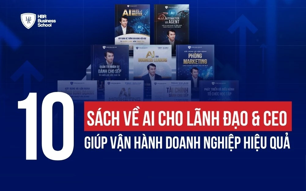 10 CUỐN SÁCH VỀ AI CHO LÃNH ĐẠO & CEO GIÚP QUẢN TRỊ VÀ VẬN HÀNH DOANH NGHIỆP 4.0