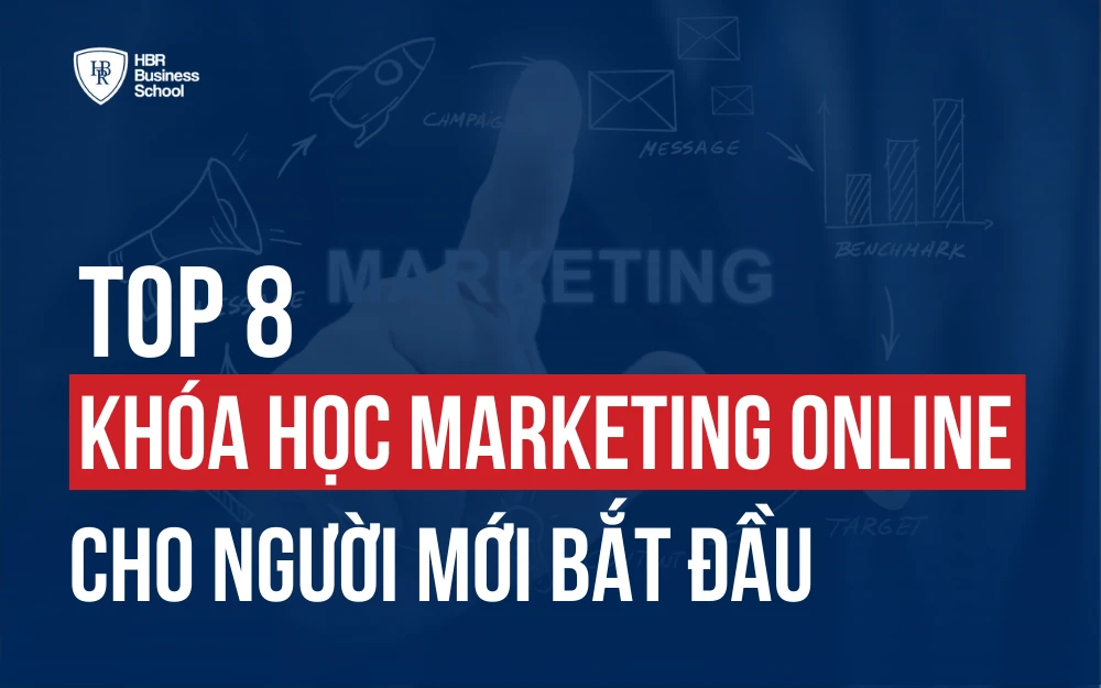 TOP 8 KHÓA HỌC MARKETING ONLINE CHO NGƯỜI MỚI BẮT ĐẦU