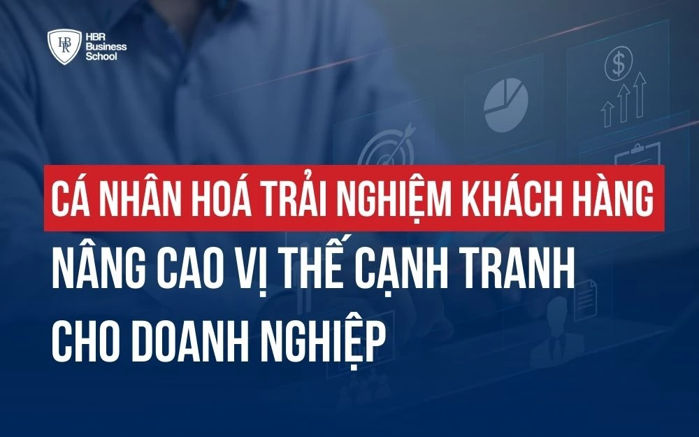 4  CÁCH CÁ NHÂN HÓA TRẢI NGHIỆM KHÁCH HÀNG CHO MỌI DOANH NGHIỆP