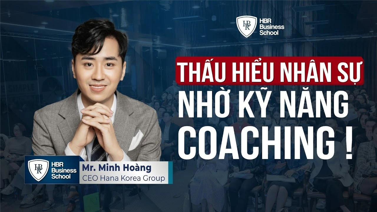 Review khóa học: "Kỹ năng huấn luyện và kèm cặp dành cho Lãnh đạo & Quản lý" - Anh Minh Hoàng