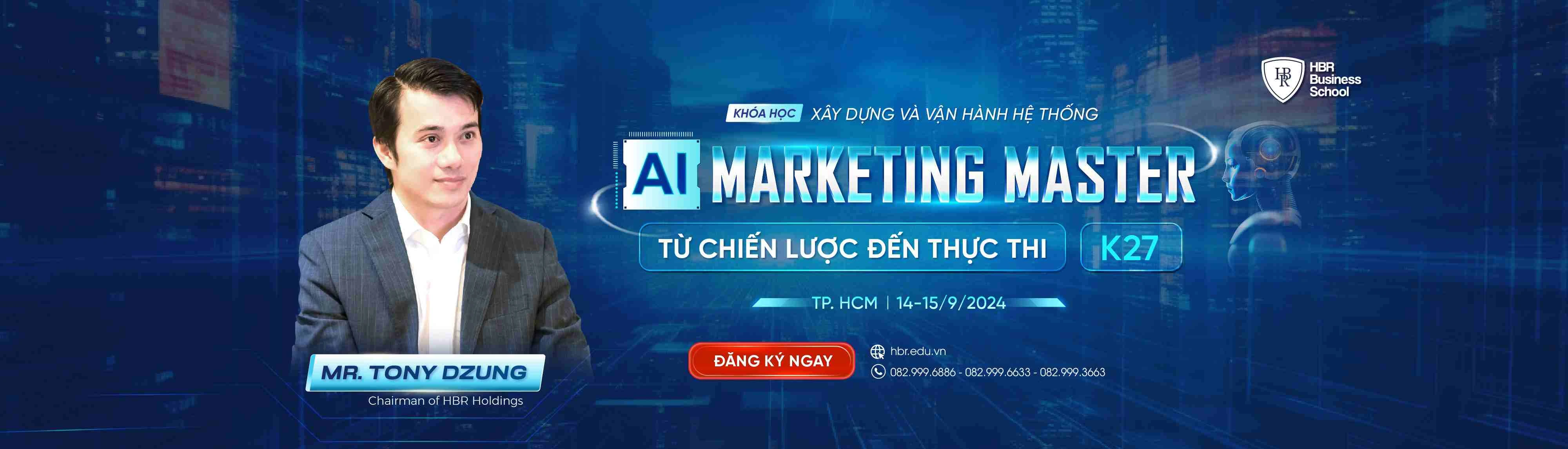 XÂY DỰNG VÀ VẬN HÀNH HỆ THỐNG AI MARKETING MASTER TỪ CHIẾN LƯỢC ĐẾN THỰC THI K27