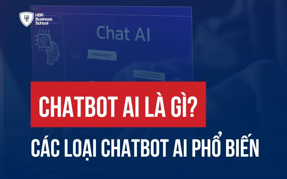 CHATBOT AI LÀ GÌ? 3 CHATBOT AI PHỔ BIẾN TRONG DOANH NGHIỆP