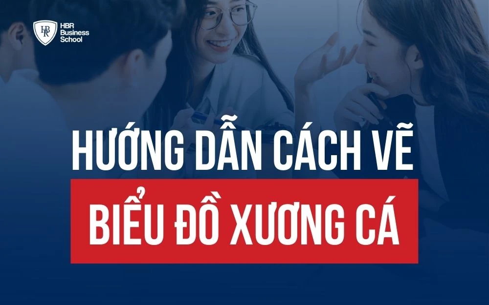 BIỂU ĐỒ XƯƠNG CÁ LÀ GÌ? CÁCH VẼ BIỂU ĐỒ XƯƠNG CÁ ĐƠN GIẢN, NHANH CHÓNG