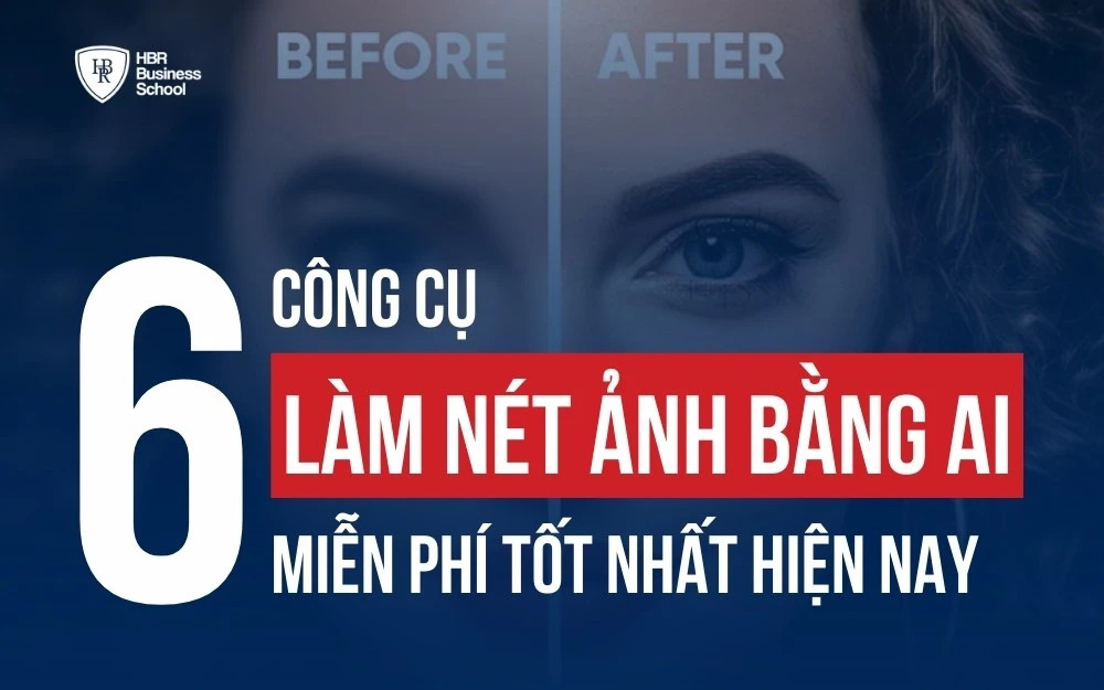 TOP 6 CÔNG CỤ LÀM NÉT ẢNH BẰNG AI MIỄN PHÍ TỐT NHẤT HIỆN NAY