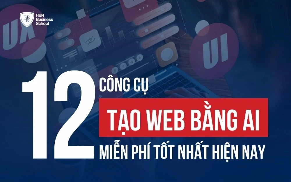 TOP 12 CÔNG CỤ TẠO WEB BẰNG AI MIỄN PHÍ TỐT NHẤT HIỆN NAY