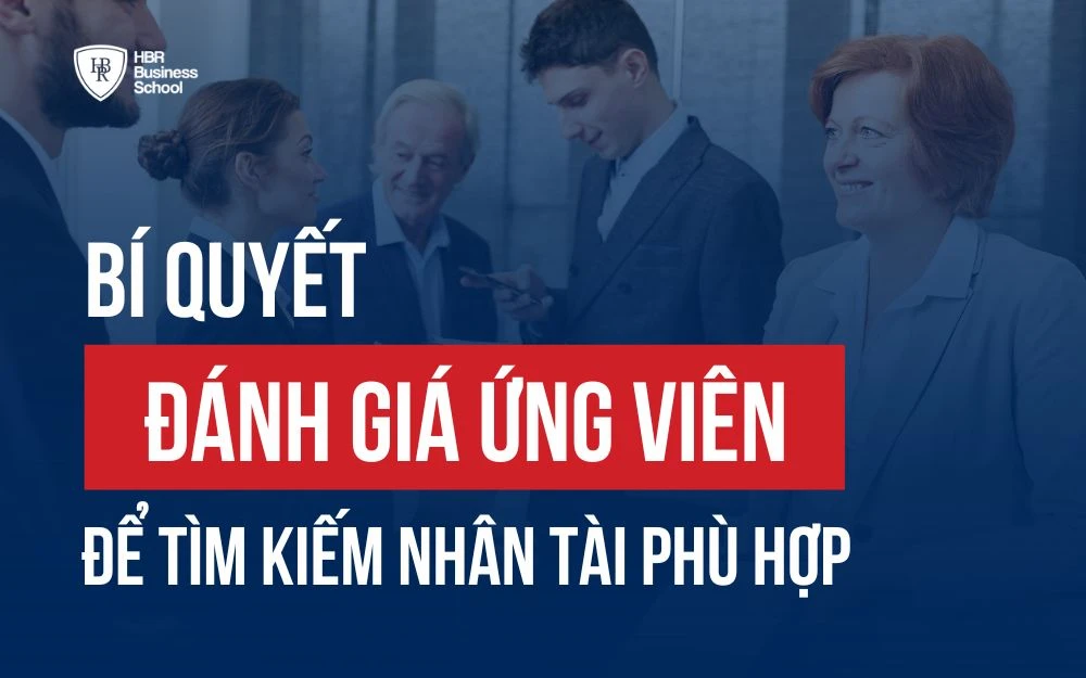 BÍ QUYẾT ĐÁNH GIÁ ỨNG VIÊN SAU PHỎNG VẤN ĐỂ TÌM KIẾM NHÂN TÀI PHÙ HỢP