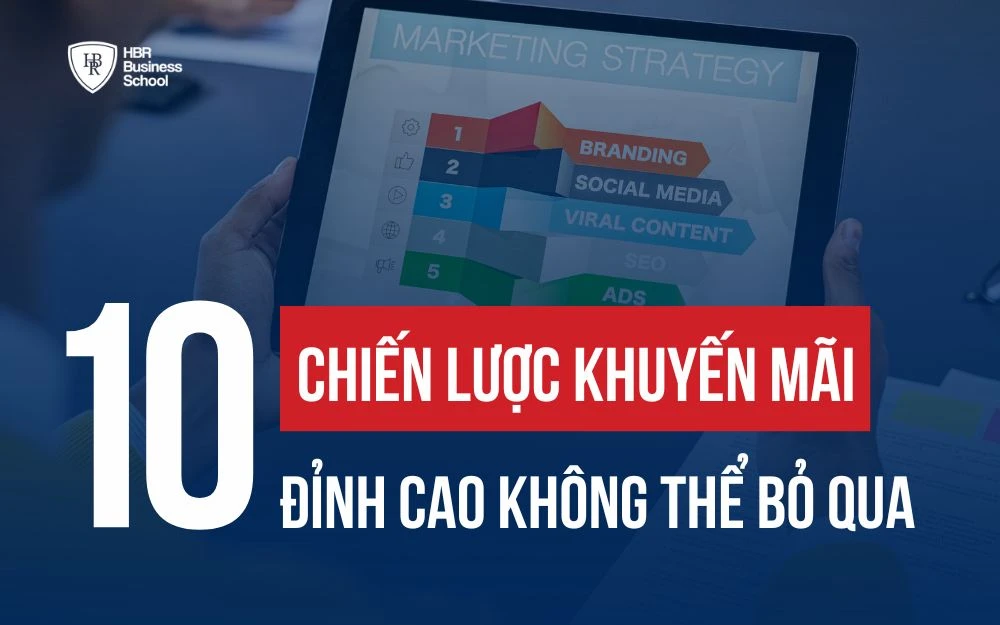 TOP 10 CHIẾN LƯỢC KHUYẾN MÃI MÀ CÁC DOANH NGHIỆP KHÔNG NÊN BỎ QUA