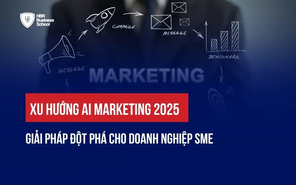 XU HƯỚNG AI MARKETING 2025: GIẢI PHÁP ĐỘT PHÁ CHO DOANH NGHIỆP SME