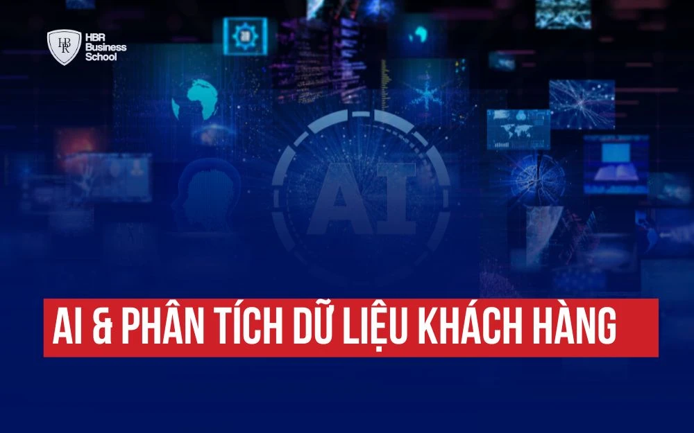 ỨNG DỤNG AI HIỆU QUẢ TRONG THU THẬP, PHÂN TÍCH DỮ LIỆU KHÁCH HÀNG
