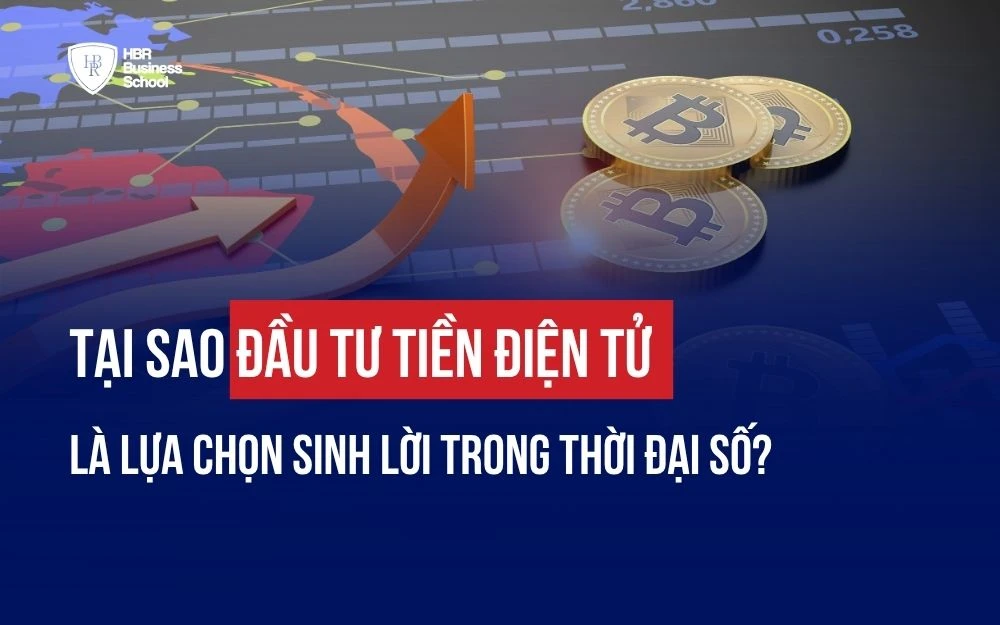 3 CÁCH ĐẦU TƯ TIỀN ĐIỆN TỬ  SINH LỜI BỀN VỮNG TRONG THỜI ĐẠI SỐ