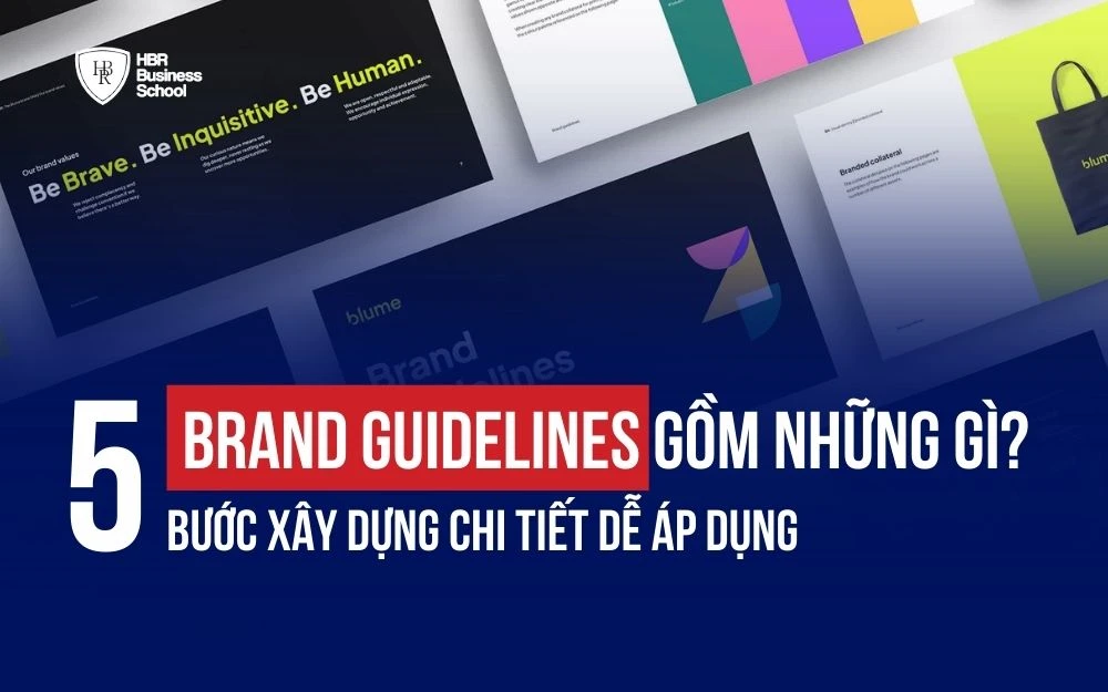 BRAND GUIDELINES GỒM NHỮNG GÌ? 5 BƯỚC XÂY DỰNG CHI TIẾT DỄ ÁP DỤNG