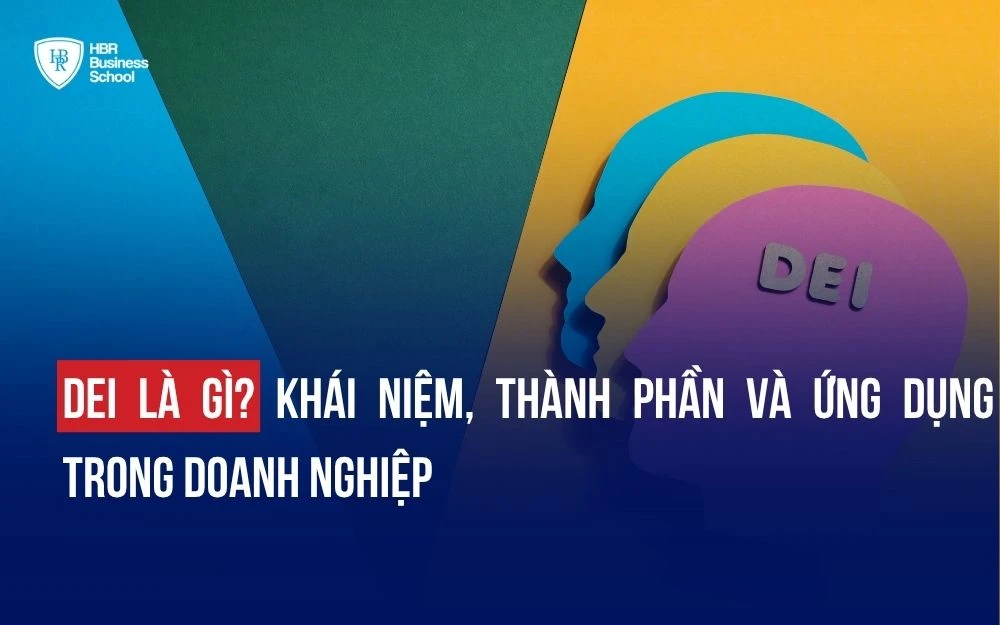DEI LÀ GÌ? KHÁI NIỆM, THÀNH PHẦN VÀ ỨNG DỤNG TRONG DOANH NGHIỆP