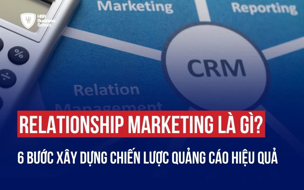 RELATIONSHIP MARKETING LÀ GÌ? CHIẾN LƯỢC GIỮ CHÂN KHÁCH HÀNG BỀN VỮNG