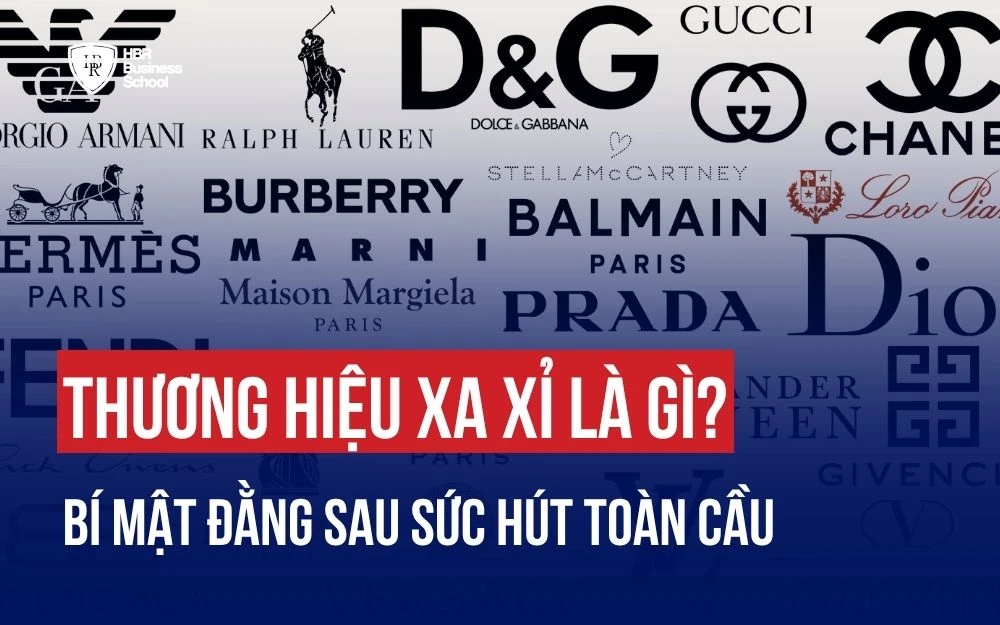 THƯƠNG HIỆU XA XỈ HÀNG ĐẦU THẾ GIỚI - GIẢI MÃ BÍ MẬT ĐẰNG SAU