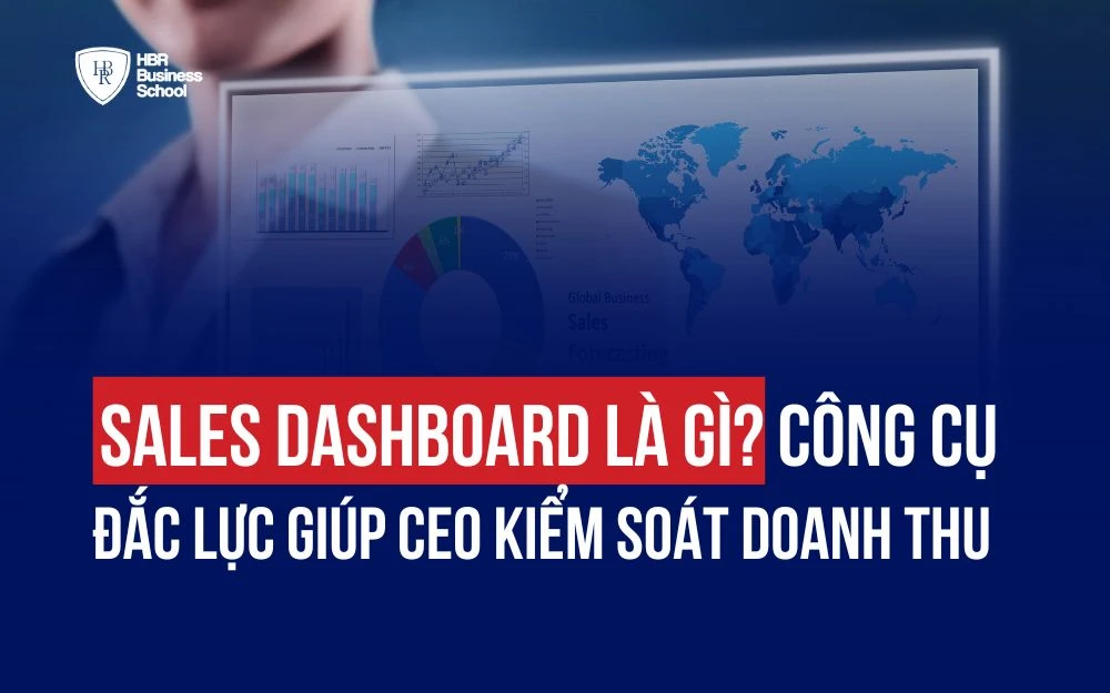 SALES DASHBOARD LÀ GÌ? CÔNG CỤ ĐẮC LỰC GIÚP CEO KIỂM SOÁT DOANH THU