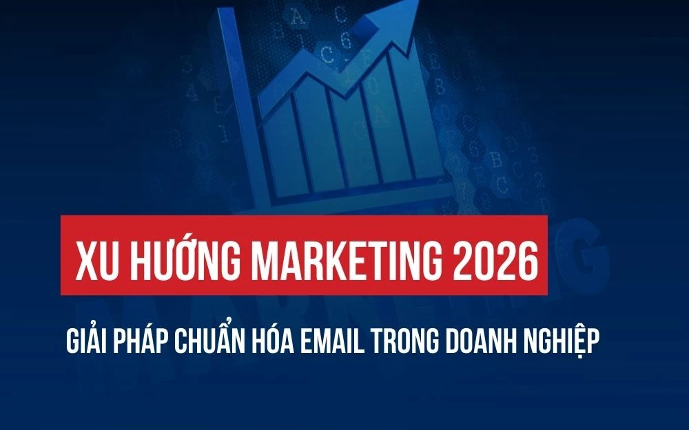 XU HƯỚNG MARKETING 2026 GIÚP DOANH NGHIỆP NHỎ THỐNG TRỊ THỊ TRƯỜNG