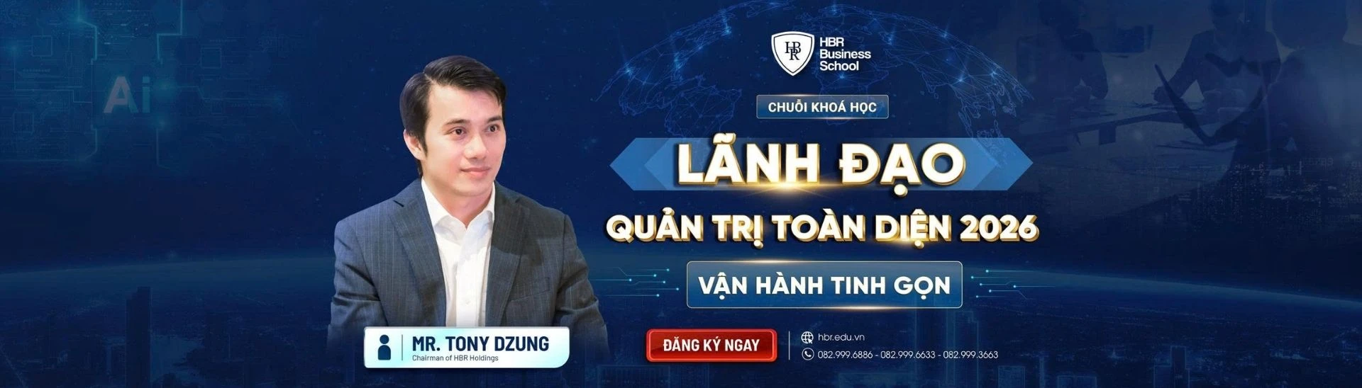 CHUỖI KHÓA HỌC: LÃNH ĐẠO QUẢN TRỊ TOÀN DIỆN 2026 - VẬN HÀNH TINH GỌN