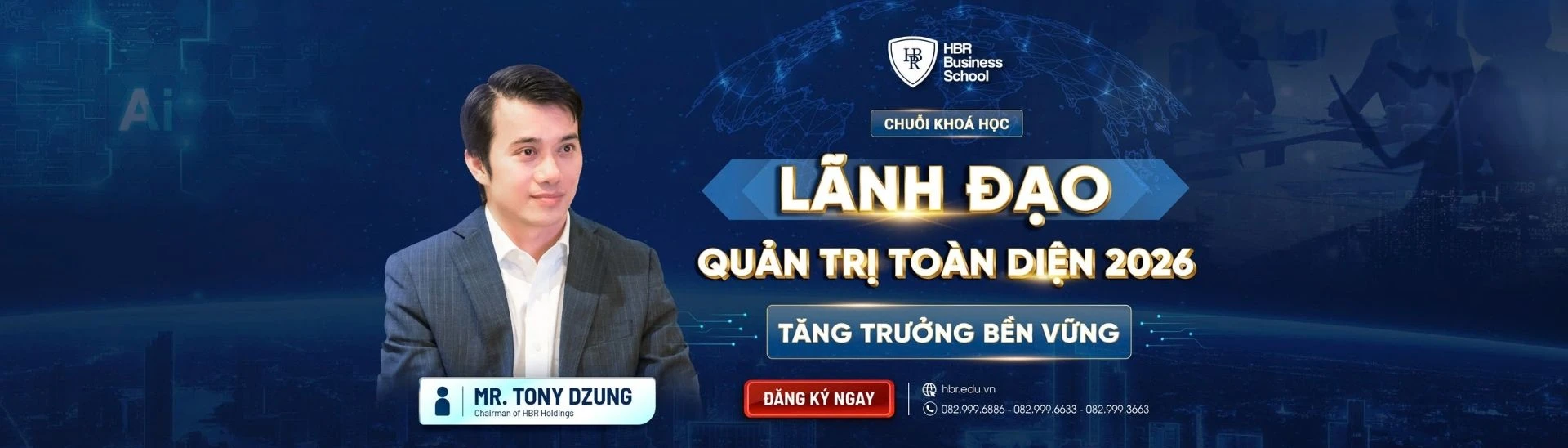 CHUỖI KHÓA HỌC: LÃNH ĐẠO QUẢN TRỊ TOÀN DIỆN 2026 - TĂNG TRƯỞNG BỀN VỮNG