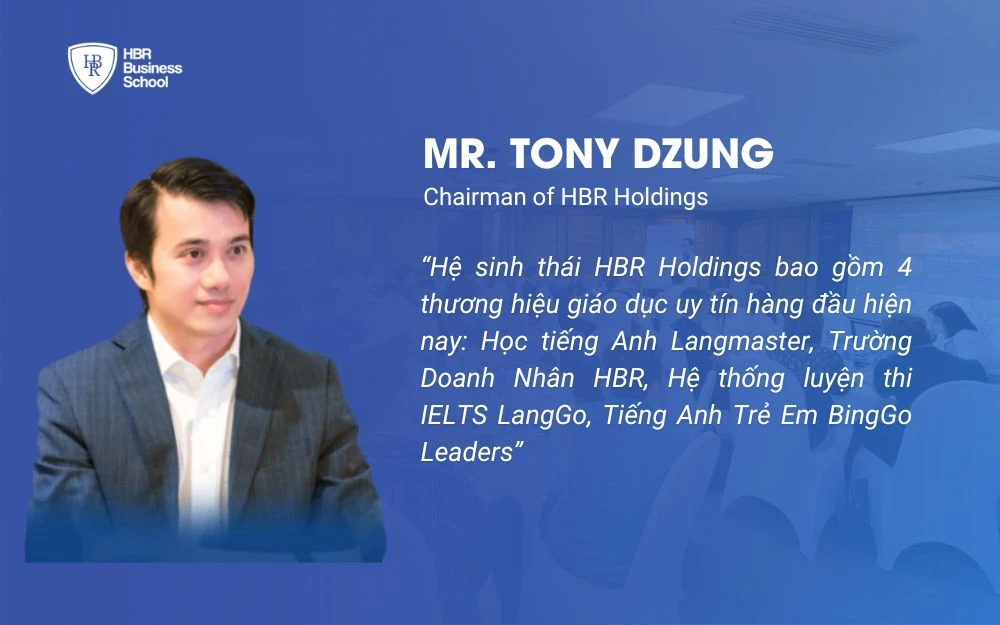 Tony Dzung - Chairman of HBR Holdings