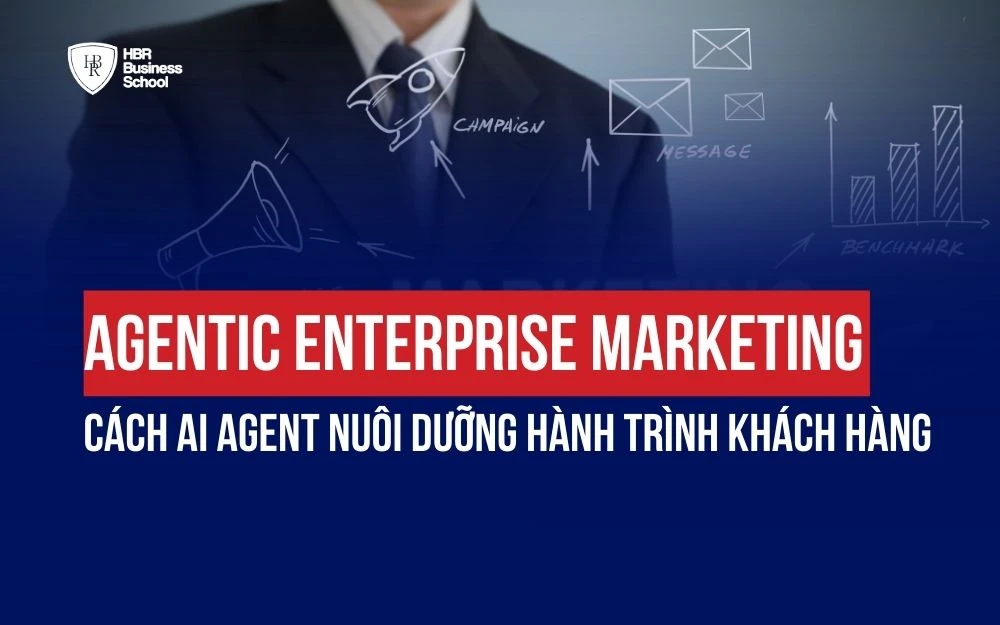 AGENTIC ENTERPRISE TRONG MARKETING: CÁCH AI AGENT NUÔI DƯỠNG HÀNH TRÌNH KHÁCH HÀNG
