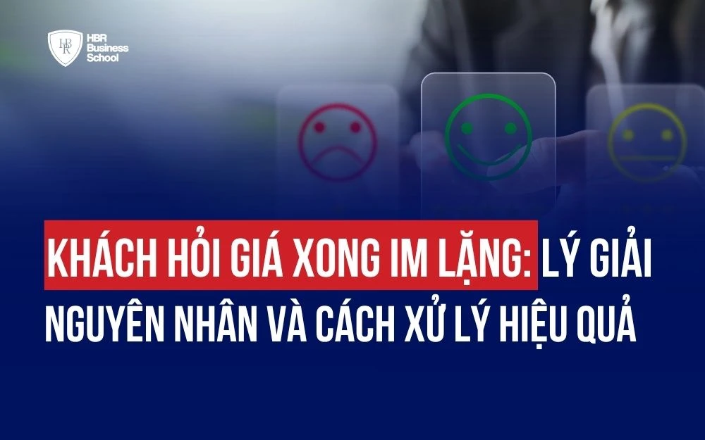 KHÁCH HỎI GIÁ XONG IM LẶNG: LÝ GIẢI NGUYÊN NHÂN VÀ CÁCH XỬ LÝ HIỆU QUẢ
