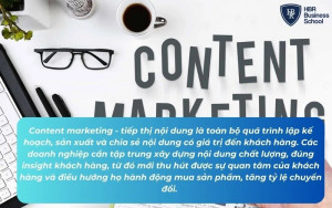 Content marketing - tiếp thị nội dung là toàn bộ quá trình lập kế hoạch, sản xuất và chia sẻ nội dung có giá trị đến khách hàng