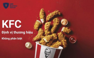 Chiến lược định vị không phân biệt độc đáo của KFC