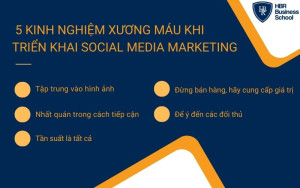 5 kinh nghiệm xương máu khi triển khai Social Media Marketing