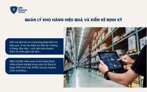 Doanh nghiệp nên xây dựng phương án quản lý kho hiệu quả