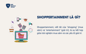 Shoppertainment là gì?