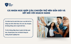 Cá nhân hoá giúp câu chuyện trở nên gần gũi và kết nối với khách hàng