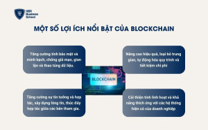 Một số lợi ích nổi bật của công nghệ Blockchain là gì?